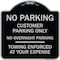 Signmission No Parking Customer Parking Only No Overnight Parking Towing Enforced at Your Expense, BS-1818-23754 A-DES-BS-1818-23754 - alternate 1
